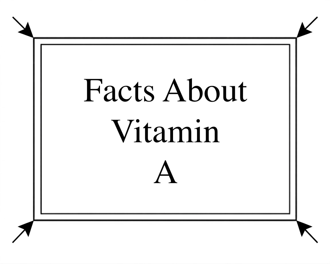 Facts About Vitamin A (Retinol)